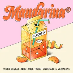 Mandarina (feat. Willie DeVille, Tayko & Veztalone)