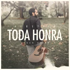 Toda Honra (feat. Milla Pires) [Acústico]