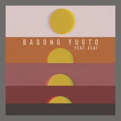 Bagong Yugto (feat. Elai)