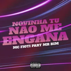 Novinha Tu Não Me Engana (feat. Mr Bim)