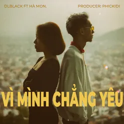 Vì Mình Chẳng Yêu (feat. Hà Mon)