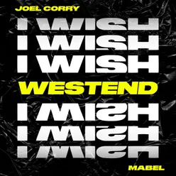 I Wish (feat. Mabel) Westend Remix