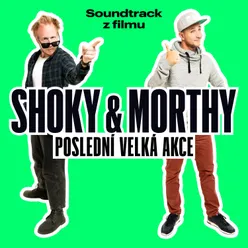 Shoky & Morthy - Poslední velká akce (Original Motion Picture Soundtrack)