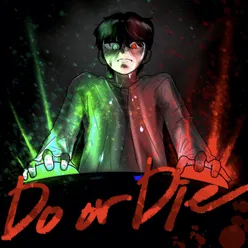 Do or Die (feat. Gong Hoon)