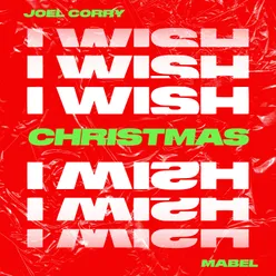 I Wish (feat. Mabel) Christmas Version