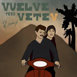 Vuelve Pero Vetev Remix