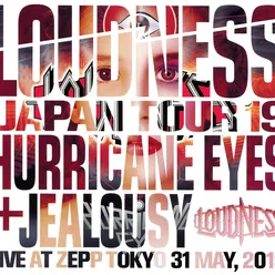 LOUDNESS JAPAN TOUR 19 HURRICANE EYES + JEALOUSY Live at Zepp Tokyo 31 May, 2019 Audio Version