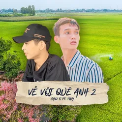 Về Với Quê Anh 2 (feat. Toky)