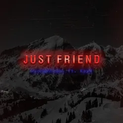 Just Friend (feat. KayN)