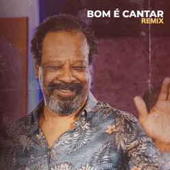 Bom é Cantar: Legado 40 Conexões REMIX