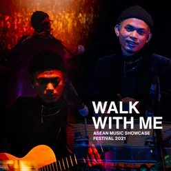 Walk With Me ASEAN Music Showcase Festival 2021