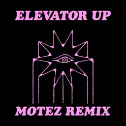 Elevator Up Motez Remix