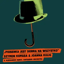 Piosenka jest dobra na wszystko