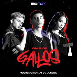 Días de Gallos (Música Original de la Serie de HBO Max)