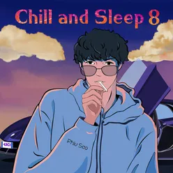 Chill and Sleep 8