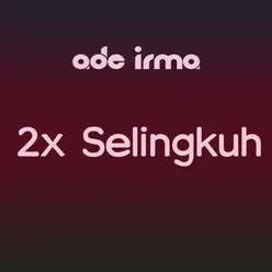 2X Selingkuh