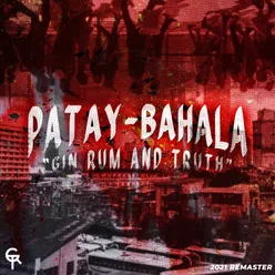 Patay-Bahala 2021 Remaster