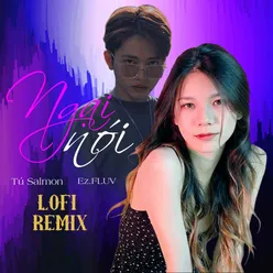 Ngại Nói (feat. Ez.Fluv) [Lofi Remix]