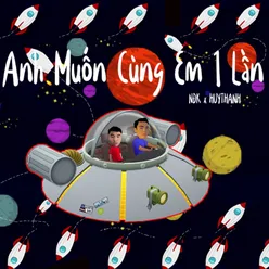 Anh Muốn Cùng Em 1 Lần