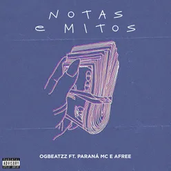 Notas e Mitos (feat. Paraná MC, Afree)