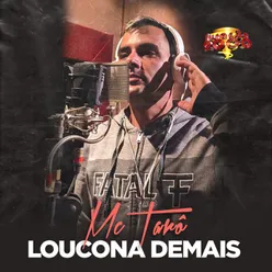 Loucona Demais (feat. Furacão 2000)