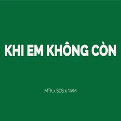 KHI EM KHÔNG CÒN (Beat)