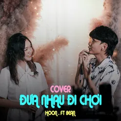 Đưa Nhau Đi Chơi (feat. Bean) Cover