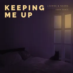 Keeping Me Up crwn remix