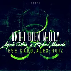 Ando Bien Molly (feat. Richard Ahumada, Ese Gabo & Alex Ruiz)