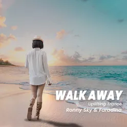 Walk Away (Uplifting Trance)