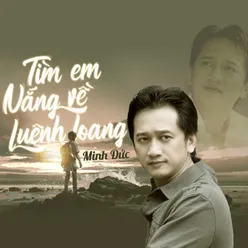 Tìm Em Nắng Về Luênh Loang