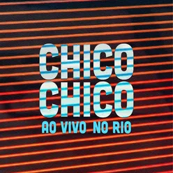 Chico Chico Ao Vivo no Rio