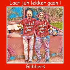 Laat juh lekker gaan!