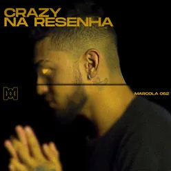 Crazy na Resenha