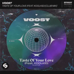 Taste Of Your Love (feat. KOOLKID) Club Mix
