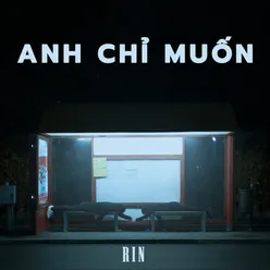 Anh Chỉ Muốn