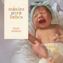 Música para bebés: Rock Ballads