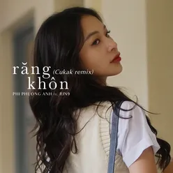 Răng Khôn (feat. RIN9) Cukak Remix