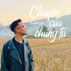 Chuyện Của Chúng Ta