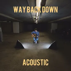 Way Back Down (Acoustic)