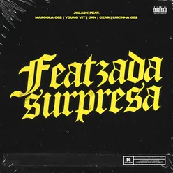 Featzada Surpresa (feat. Marcola 062, Young Vit, Jan, Czar, Lukinha 062)