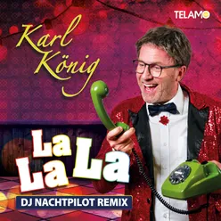 La La La DJ Nachtpilot Remix