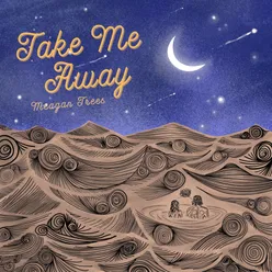 Take Me Away