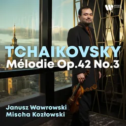 Tchaikovsky: Souvenir d'un lieu cher, Op. 42: III. Melodie