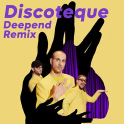 Discoteque Deepend Remix [Extended Version]