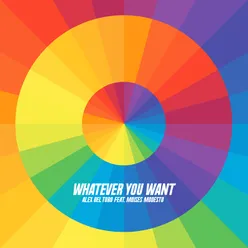 Whatever You Want (feat. Moises Modesto)