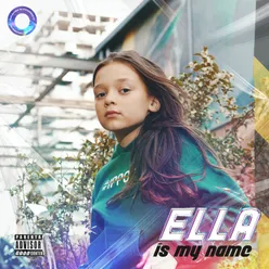 Ella Is My Name