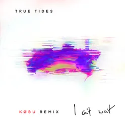 I Can't Wait (KØBU Remix)