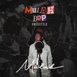 Mulah Bop Freestyle