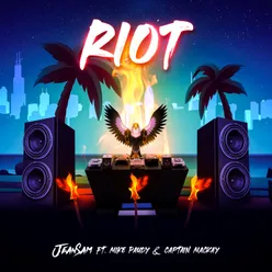 RIOT (feat. Mike Paudy & Captain MacKay)